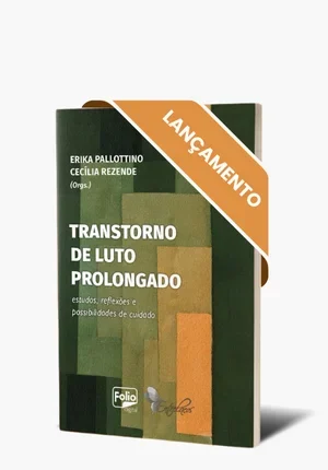 Transtorno de luto prolongado - Erika Pallotino